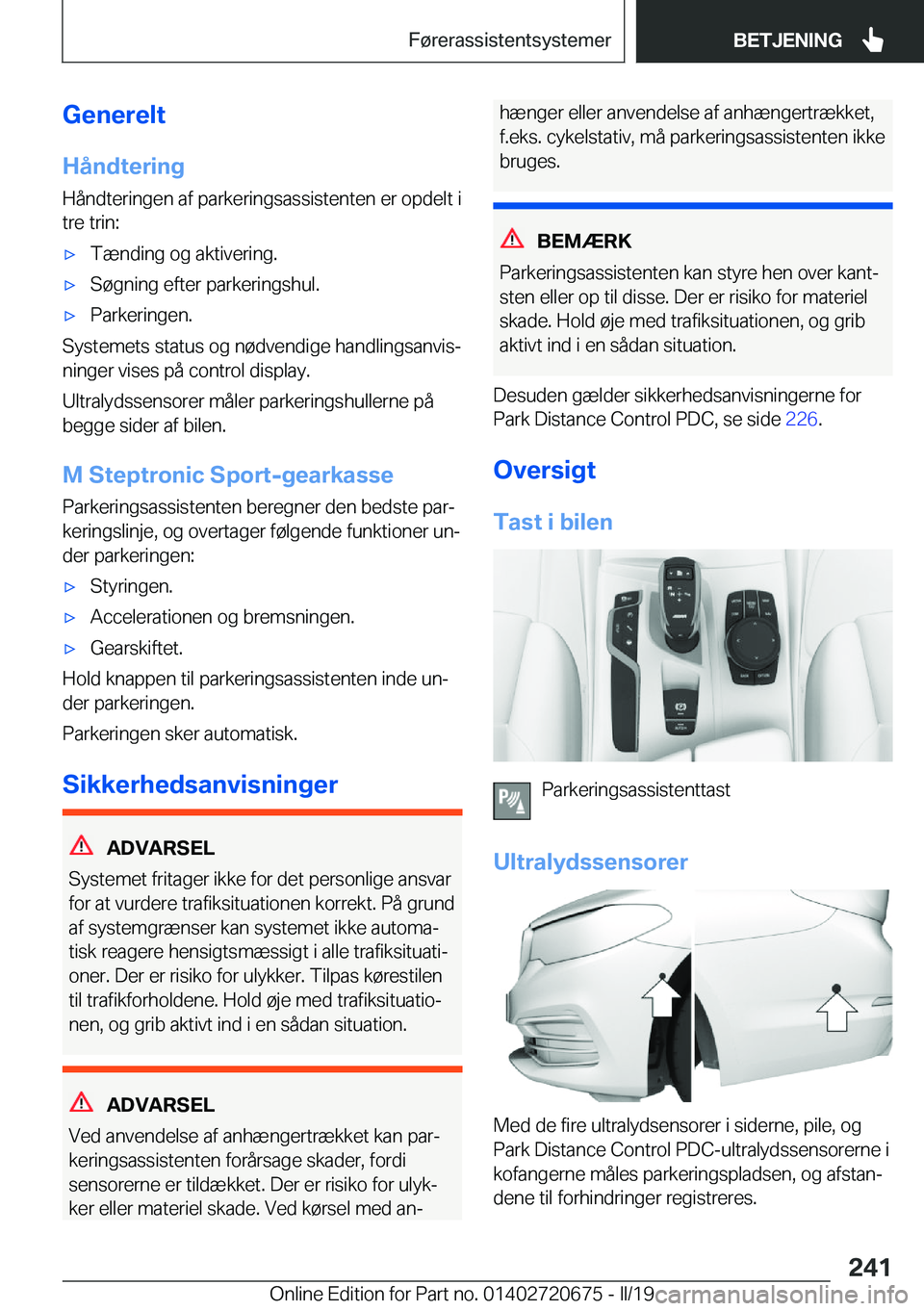 BMW M5 2019  InstruktionsbØger (in Danish) �G�e�n�e�r�e�l�t
�H�å�n�d�t�e�r�i�n�g
�H�å�n�d�t�e�r�i�n�g�e�n��a�f��p�a�r�k�e�r�i�n�g�s�a�s�s�i�s�t�e�n�t�e�n��e�r��o�p�d�e�l�t��i
�t�r�e��t�r�i�n�:'x�T�æ�n�d�i�n�g��o�g��a�k�t�i�v�e�r