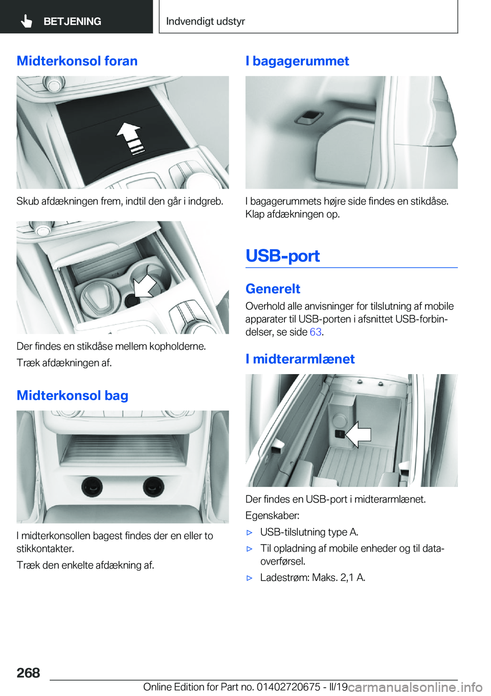 BMW M5 2019  InstruktionsbØger (in Danish) �M�i�d�t�e�r�k�o�n�s�o�l��f�o�r�a�n
�S�k�u�b��a�f�d�æ�k�n�i�n�g�e�n��f�r�e�m�,��i�n�d�t�i�l��d�e�n��g�å�r��i��i�n�d�g�r�e�b�.
�D�e�r��f�i�n�d�e�s��e�n��s�t�i�k�d�å�s�e��m�e�l�l�e�m��k�
