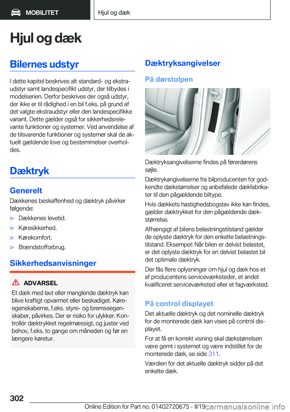 BMW M5 2019  InstruktionsbØger (in Danish) �H�j�u�l��o�g��d�æ�k�B�i�l�e�r�n�e�s��u�d�s�t�y�r
�I��d�e�t�t�e��k�a�p�i�t�e�l��b�e�s�k�r�i�v�e�s��a�l�t��s�t�a�n�d�a�r�d�-��o�g��e�k�s�t�r�aj
�u�d�s�t�y�r��s�a�m�t��l�a�n�d�e�s�p�e�c�i�