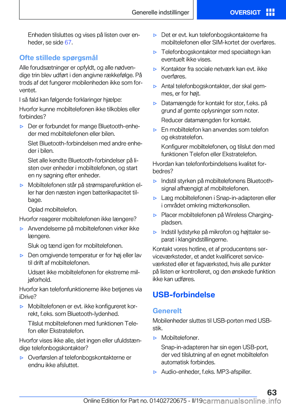 BMW M5 2019  InstruktionsbØger (in Danish) �E�n�h�e�d�e�n��t�i�l�s�l�u�t�t�e�s��o�g��v�i�s�e�s��p�å��l�i�s�t�e�n��o�v�e�r��e�nj
�h�e�d�e�r�,��s�e��s�i�d�e� �6�7�.
�O�f�t�e��s�t�i�l�l�e�d�e��s�p�
