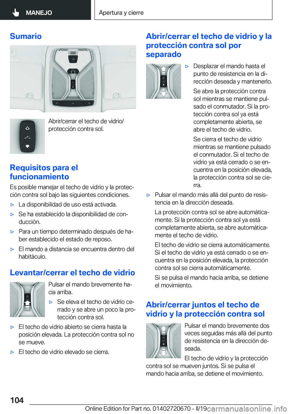 BMW M5 2019  Manuales de Empleo (in Spanish) �S�u�m�a�r�i�o
�A�b�r�i�r�/�c�e�r�r�a�r��e�l��t�e�c�h�o��d�e��v�i�d�r�i�o�/
�p�r�o�t�e�c�c�i�