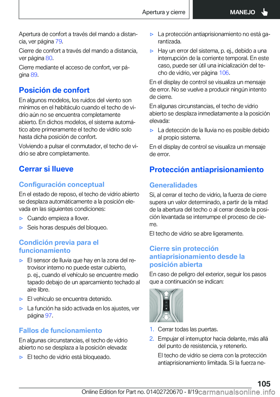 BMW M5 2019  Manuales de Empleo (in Spanish) �A�p�e�r�t�u�r�a��d�e��c�o�n�f�o�r�t��a��t�r�a�v�