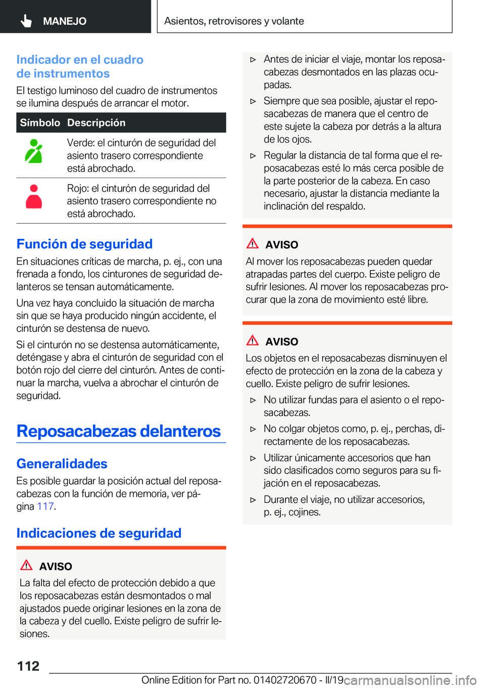 BMW M5 2019  Manuales de Empleo (in Spanish) �I�n�d�i�c�a�d�o�r��e�n��e�l��c�u�a�d�r�o
�d�e��i�n�s�t�r�u�m�e�n�t�o�s
�E�l��t�e�s�t�i�g�o��l�u�m�i�n�o�s�o��d�e�l��c�u�a�d�r�o��d�e��i�n�s�t�r�u�m�e�n�t�o�s�s�e��i�l�u�m�i�n�a��d�e�s�p�u