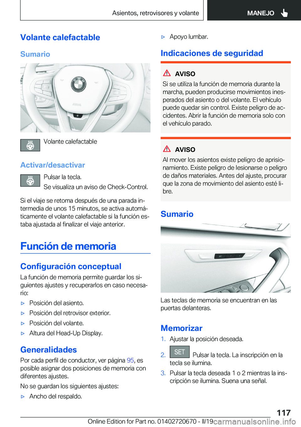 BMW M5 2019  Manuales de Empleo (in Spanish) �V�o�l�a�n�t�e��c�a�l�e�f�a�c�t�a�b�l�e�S�u�m�a�r�i�o
�V�o�l�a�n�t�e��c�a�l�e�f�a�c�t�a�b�l�e
�A�c�t�i�v�a�r�/�d�e�s�a�c�t�i�v�a�r �P�u�l�s�a�r��l�a��t�e�c�l�a�.
�S�e��v�i�s�u�a�l�i�z�a��u�n��a