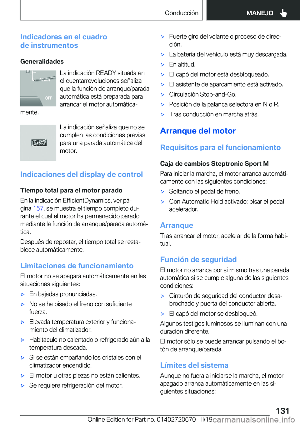 BMW M5 2019  Manuales de Empleo (in Spanish) �I�n�d�i�c�a�d�o�r�e�s��e�n��e�l��c�u�a�d�r�o
�d�e��i�n�s�t�r�u�m�e�n�t�o�s
�G�e�n�e�r�a�l�i�d�a�d�e�s �L�a��i�n�d�i�c�a�c�i�