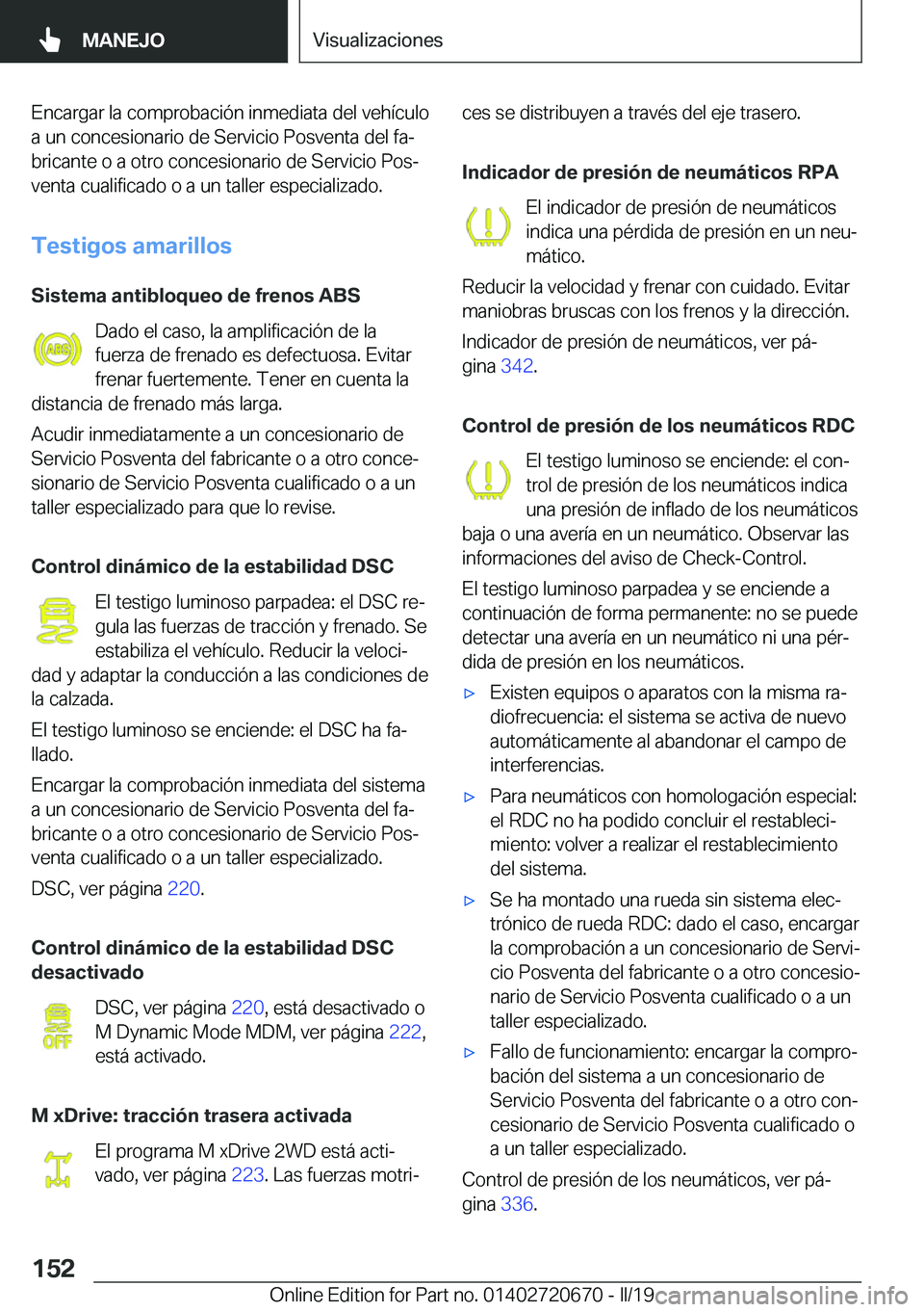 BMW M5 2019  Manuales de Empleo (in Spanish) �E�n�c�a�r�g�a�r��l�a��c�o�m�p�r�o�b�a�c�i�