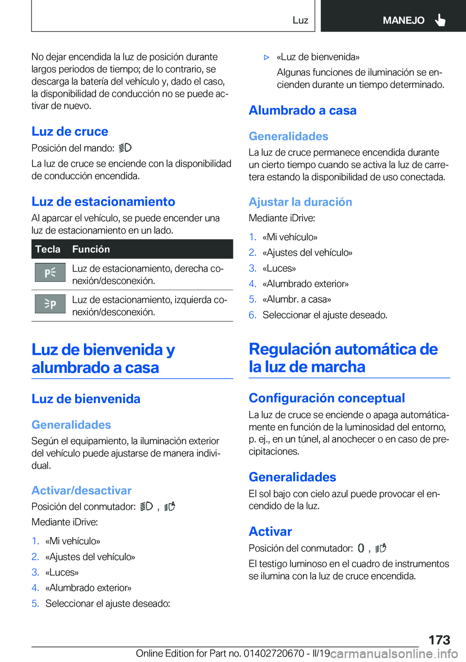 BMW M5 2019  Manuales de Empleo (in Spanish) �N�o��d�e�j�a�r��e�n�c�e�n�d�i�d�a��l�a��l�u�z��d�e��p�o�s�i�c�i�