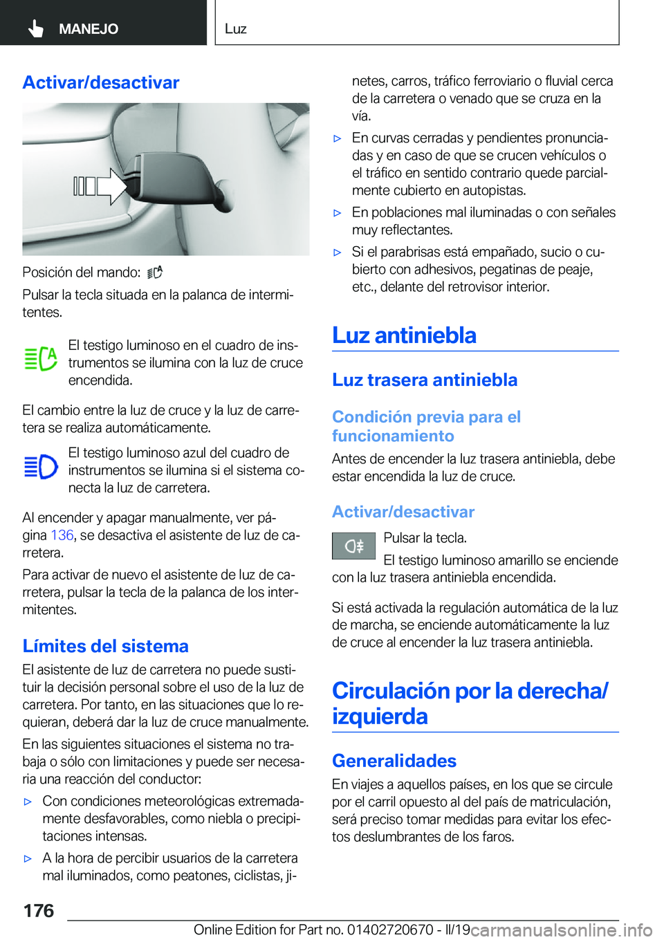 BMW M5 2019  Manuales de Empleo (in Spanish) �A�c�t�i�v�a�r�/�d�e�s�a�c�t�i�v�a�r
�P�o�s�i�c�i�