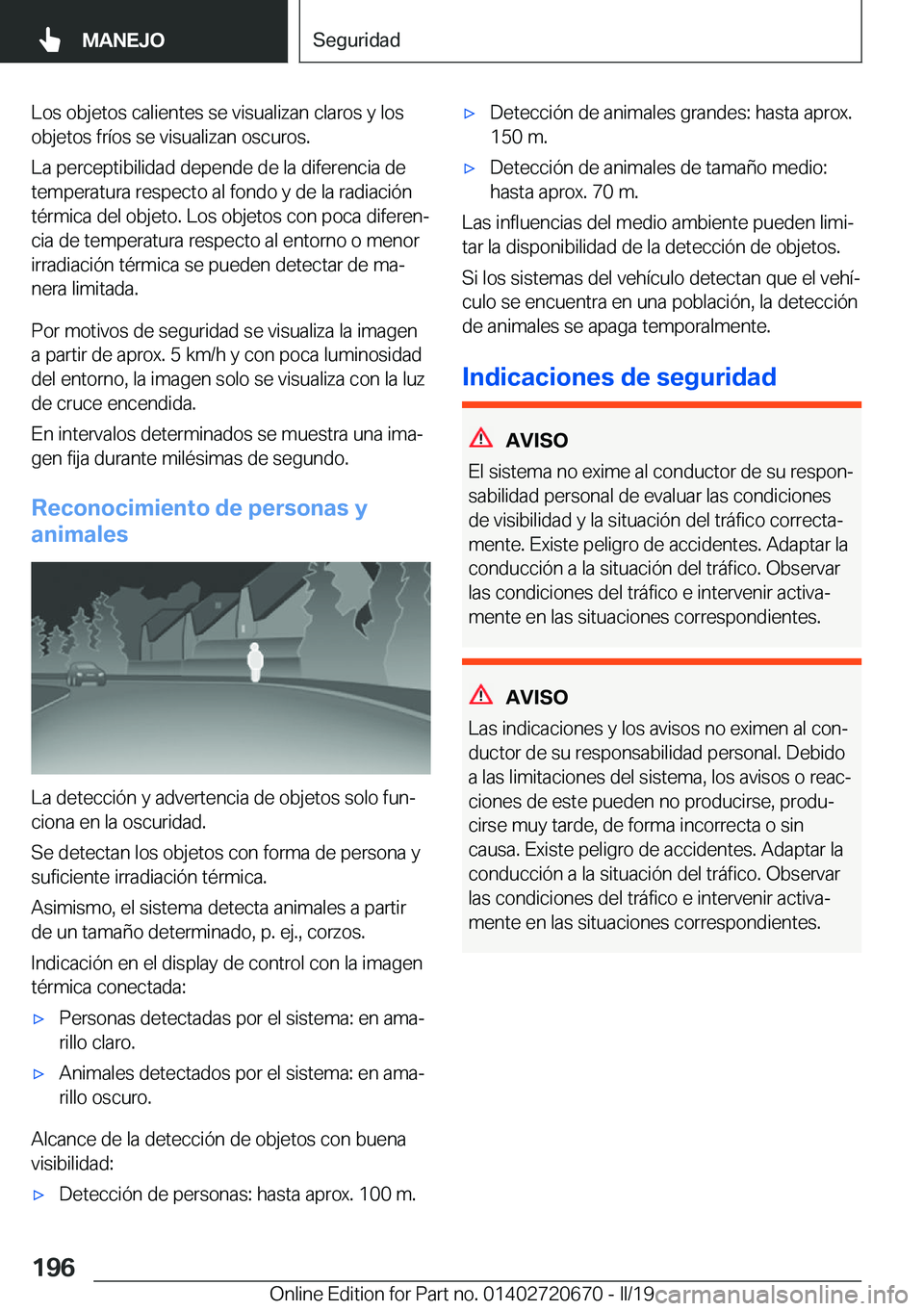 BMW M5 2019  Manuales de Empleo (in Spanish) �L�o�s��o�b�j�e�t�o�s��c�a�l�i�e�n�t�e�s��s�e��v�i�s�u�a�l�i�z�a�n��c�l�a�r�o�s��y��l�o�s�o�b�j�e�t�o�s��f�r�