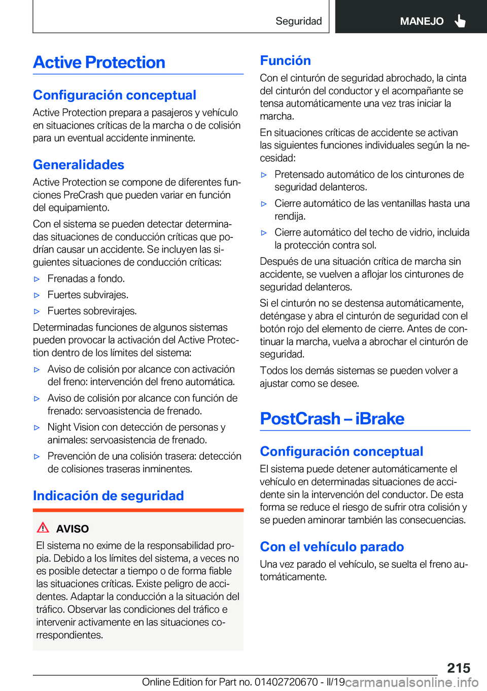 BMW M5 2019  Manuales de Empleo (in Spanish) �A�c�t�i�v�e��P�r�o�t�e�c�t�i�o�n
�C�o�n�f�i�g�u�r�a�c�i�