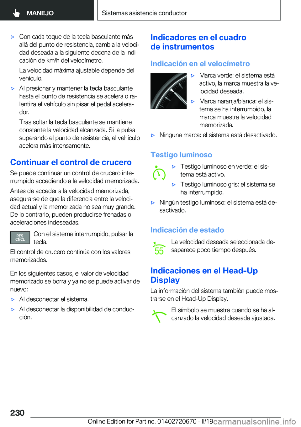 BMW M5 2019  Manuales de Empleo (in Spanish) x�C�o�n��c�a�d�a��t�o�q�u�e��d�e��l�a��t�e�c�l�a��b�a�s�c�u�l�a�n�t�e��m�