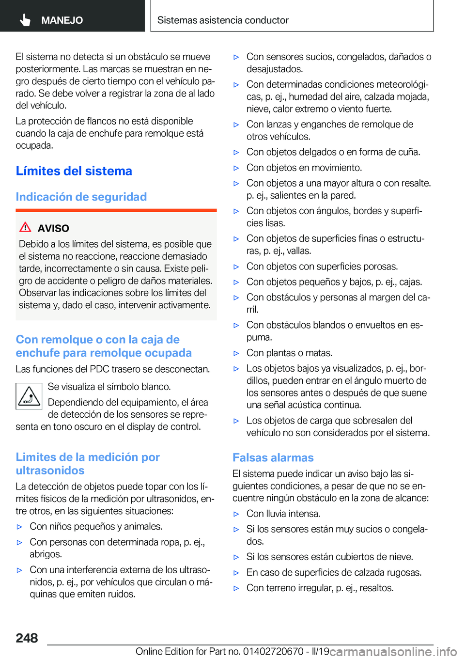 BMW M5 2019  Manuales de Empleo (in Spanish) �E�l��s�i�s�t�e�m�a��n�o��d�e�t�e�c�t�a��s�i��u�n��o�b�s�t�