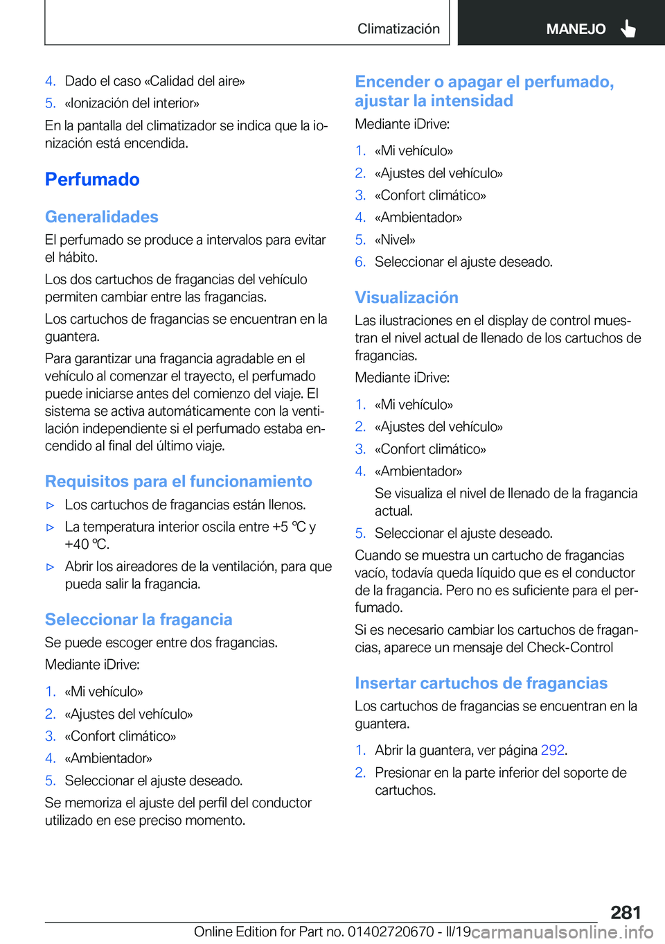 BMW M5 2019  Manuales de Empleo (in Spanish) �4�.�D�a�d�o��e�l��c�a�s�o��«�C�a�l�i�d�a�d��d�e�l��a�i�r�e�{�5�.�«�I�o�n�i�z�a�c�i�