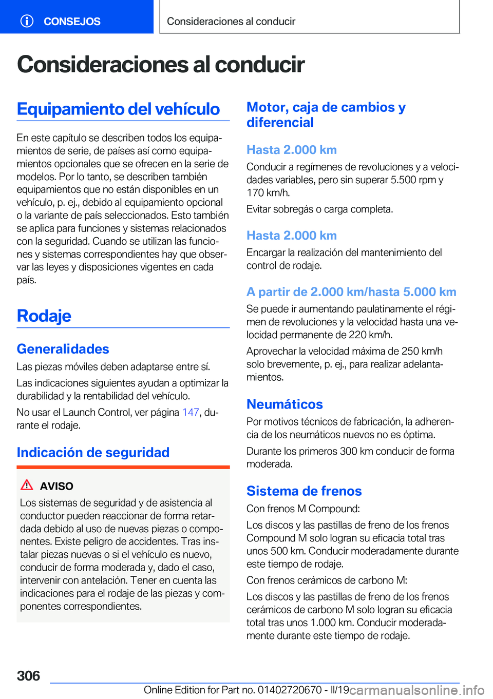 BMW M5 2019  Manuales de Empleo (in Spanish) �C�o�n�s�i�d�e�r�a�c�i�o�n�e�s��a�l��c�o�n�d�u�c�i�r�E�q�u�i�p�a�m�i�e�n�t�o��d�e�l��v�e�h�