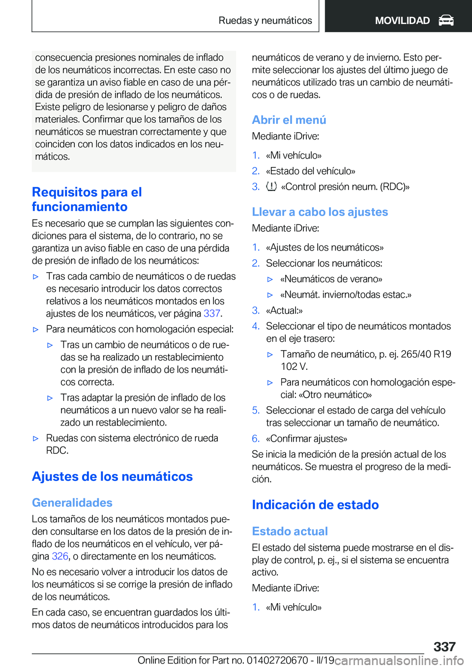 BMW M5 2019  Manuales de Empleo (in Spanish) �c�o�n�s�e�c�u�e�n�c�i�a��p�r�e�s�i�o�n�e�s��n�o�m�i�n�a�l�e�s��d�e��i�n�f�l�a�d�o�d�e��l�o�s��n�e�u�m�