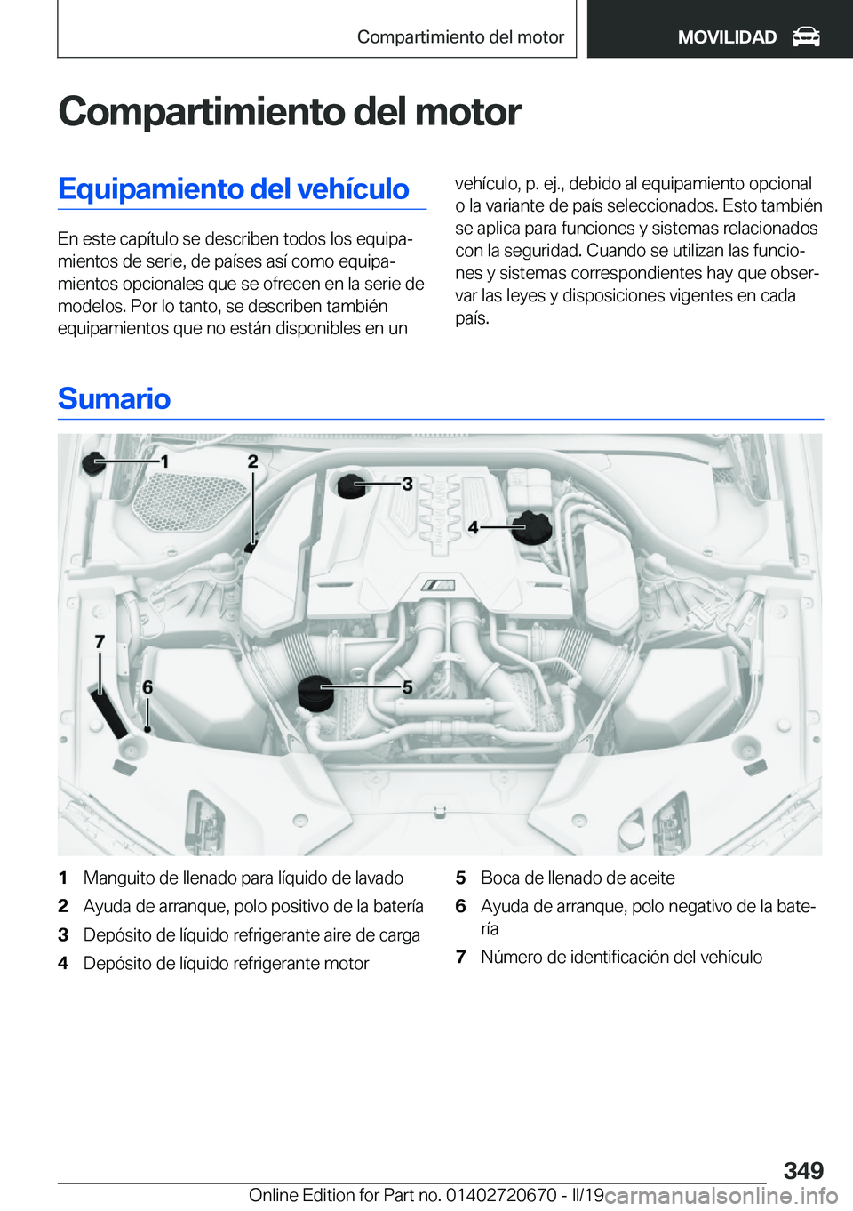 BMW M5 2019  Manuales de Empleo (in Spanish) �C�o�m�p�a�r�t�i�m�i�e�n�t�o��d�e�l��m�o�t�o�r�E�q�u�i�p�a�m�i�e�n�t�o��d�e�l��v�e�h�