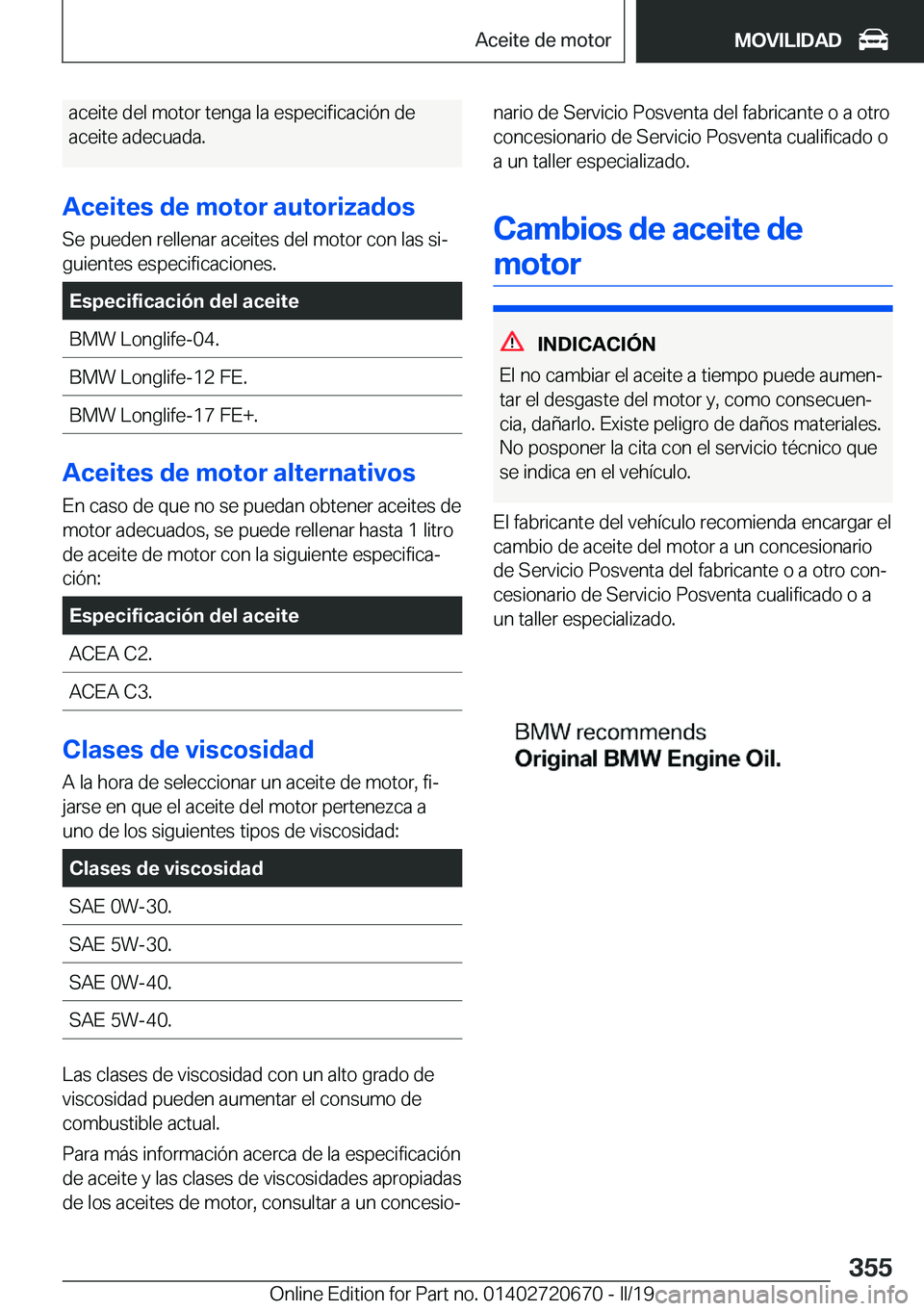 BMW M5 2019  Manuales de Empleo (in Spanish) �a�c�e�i�t�e��d�e�l��m�o�t�o�r��t�e�n�g�a��l�a��e�s�p�e�c�i�f�i�c�a�c�i�