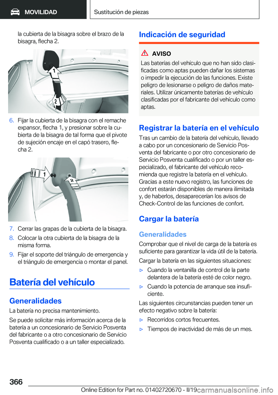 BMW M5 2019  Manuales de Empleo (in Spanish) �l�a��c�u�b�i�e�r�t�a��d�e��l�a��b�i�s�a�g�r�a��s�o�b�r�e��e�l��b�r�a�z�o��d�e��l�a�b�i�s�a�g�r�a�,��f�l�e�c�h�a��2�.�6�.�F�i�j�a�r��l�a��c�u�b�i�e�r�t�a��d�e��l�a��b�i�s�a�g�r�a��c�o