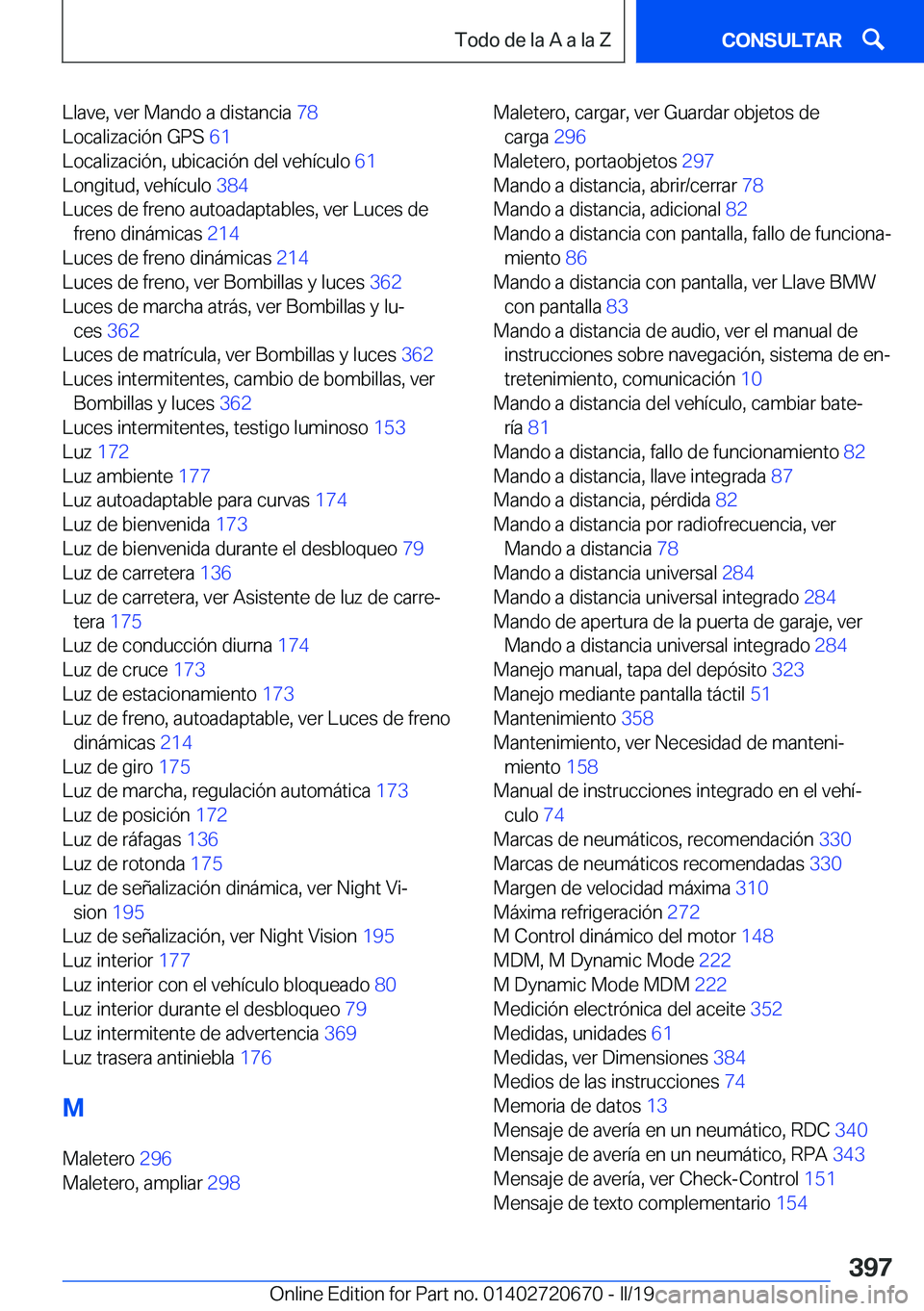 BMW M5 2019  Manuales de Empleo (in Spanish) �L�l�a�v�e�,��v�e�r��M�a�n�d�o��a��d�i�s�t�a�n�c�i�a��7�8�
�L�o�c�a�l�i�z�a�c�i�