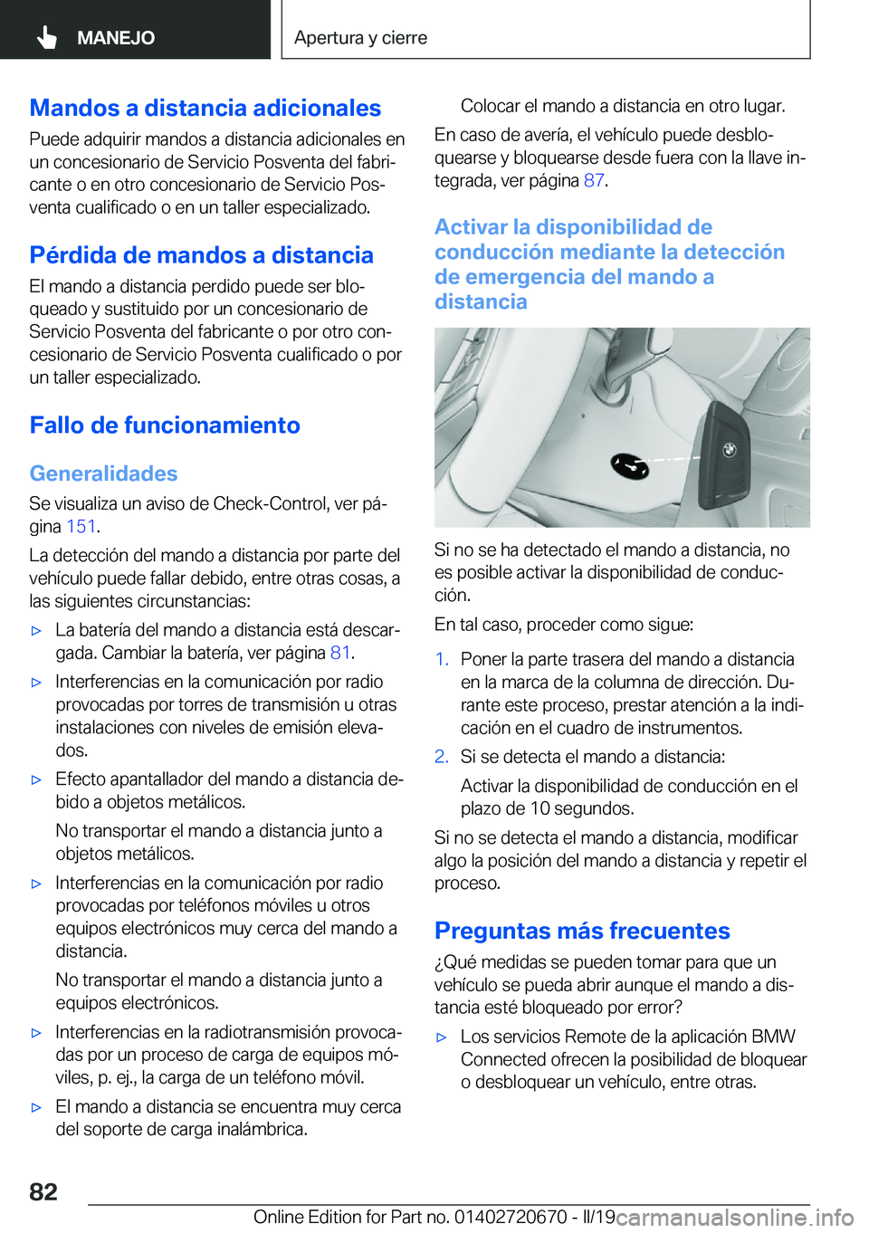 BMW M5 2019  Manuales de Empleo (in Spanish) �M�a�n�d�o�s��a��d�i�s�t�a�n�c�i�a��a�d�i�c�i�o�n�a�l�e�s
�P�u�e�d�e��a�d�q�u�i�r�i�r��m�a�n�d�o�s��a��d�i�s�t�a�n�c�i�a��a�d�i�c�i�o�n�a�l�e�s��e�n
�u�n��c�o�n�c�e�s�i�o�n�a�r�i�o��d�e��S