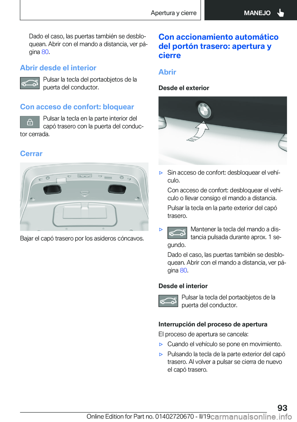 BMW M5 2019  Manuales de Empleo (in Spanish) �D�a�d�o��e�l��c�a�s�o�,��l�a�s��p�u�e�r�t�a�s��t�a�m�b�i�