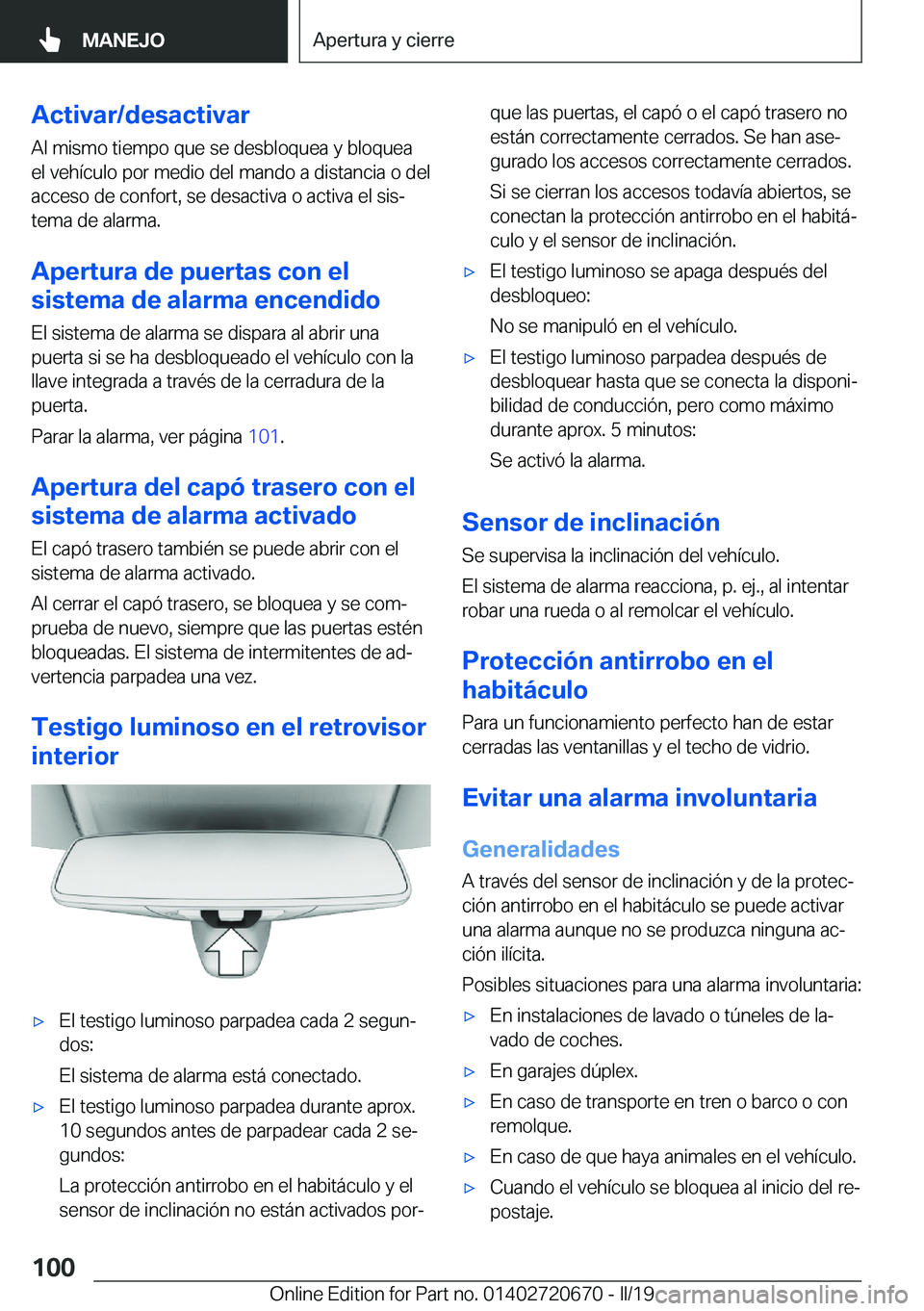 BMW M5 2019  Manuales de Empleo (in Spanish) �A�c�t�i�v�a�r�/�d�e�s�a�c�t�i�v�a�r
�A�l��m�i�s�m�o��t�i�e�m�p�o��q�u�e��s�e��d�e�s�b�l�o�q�u�e�a��y��b�l�o�q�u�e�a �e�l��v�e�h�