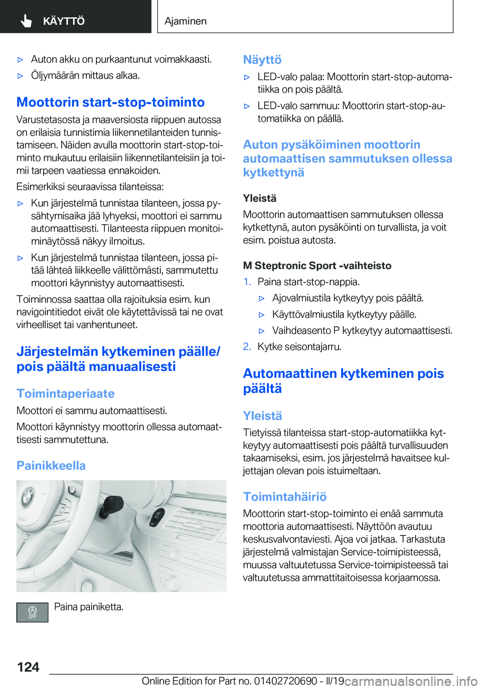 BMW M5 2019  Omistajan Käsikirja (in Finnish) 'x�A�u�t�o�n��a�k�k�u��o�n��p�u�r�k�a�a�n�t�u�n�u�t��v�o�i�m�a�k�k�a�a�s�t�i�.'x�
