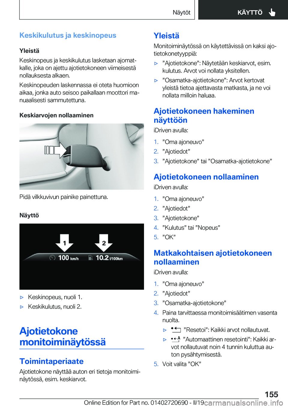 BMW M5 2019  Omistajan Käsikirja (in Finnish) �K�e�s�k�i�k�u�l�u�t�u�s��j�a��k�e�s�k�i�n�o�p�e�u�s
�Y�l�e�i�s�t�