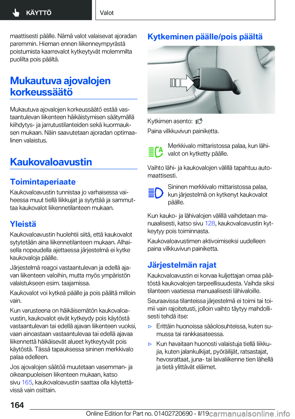 BMW M5 2019  Omistajan Käsikirja (in Finnish) �m�a�a�t�t�i�s�e�s�t�i��p�