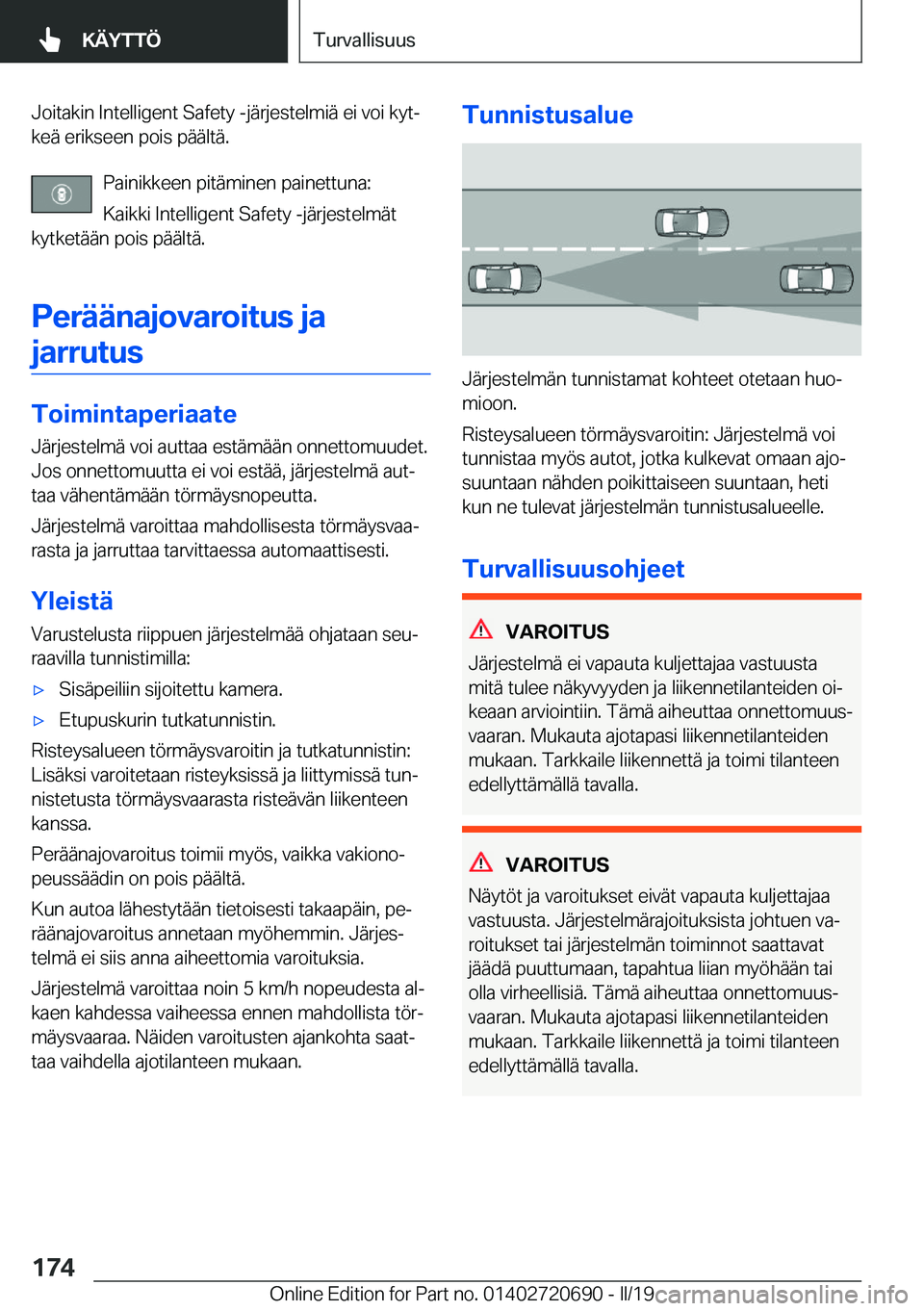 BMW M5 2019  Omistajan Käsikirja (in Finnish) �J�o�i�t�a�k�i�n��I�n�t�e�l�l�i�g�e�n�t��S�a�f�e�t�y��-�j�