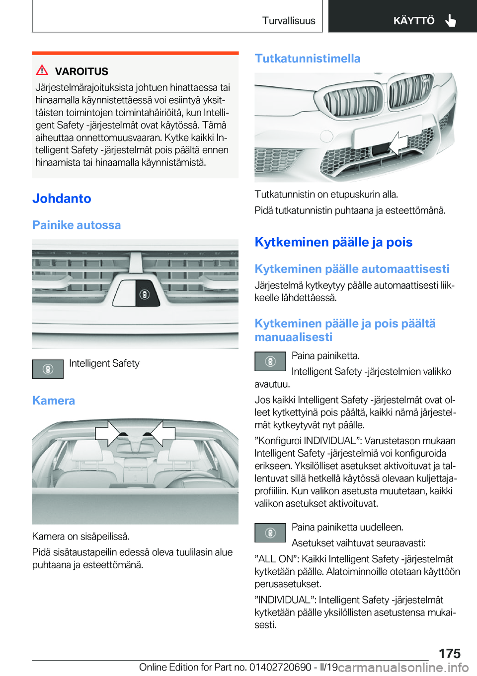 BMW M5 2019  Omistajan Käsikirja (in Finnish) �V�A�R�O�I�T�U�S
�J�