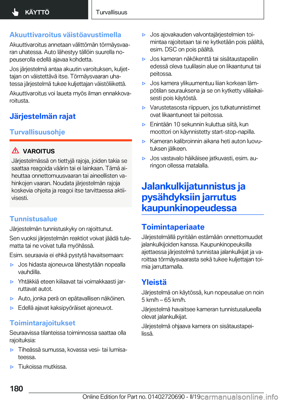 BMW M5 2019  Omistajan Käsikirja (in Finnish) �A�k�u�u�t�t�i�v�a�r�o�i�t�u�s��v�