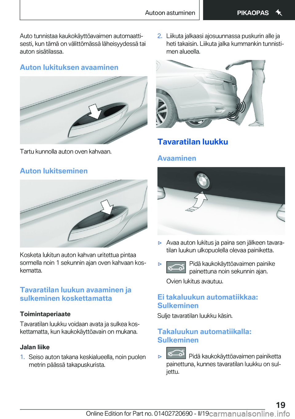 BMW M5 2019  Omistajan Käsikirja (in Finnish) �A�u�t�o��t�u�n�n�i�s�t�a�a��k�a�u�k�o�k�