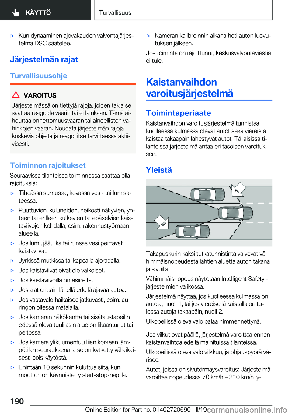 BMW M5 2019  Omistajan Käsikirja (in Finnish) 'x�K�u�n��d�y�n�a�a�m�i�n�e�n��a�j�o�v�a�k�a�u�d�e�n��v�a�l�v�o�n�t�a�j�