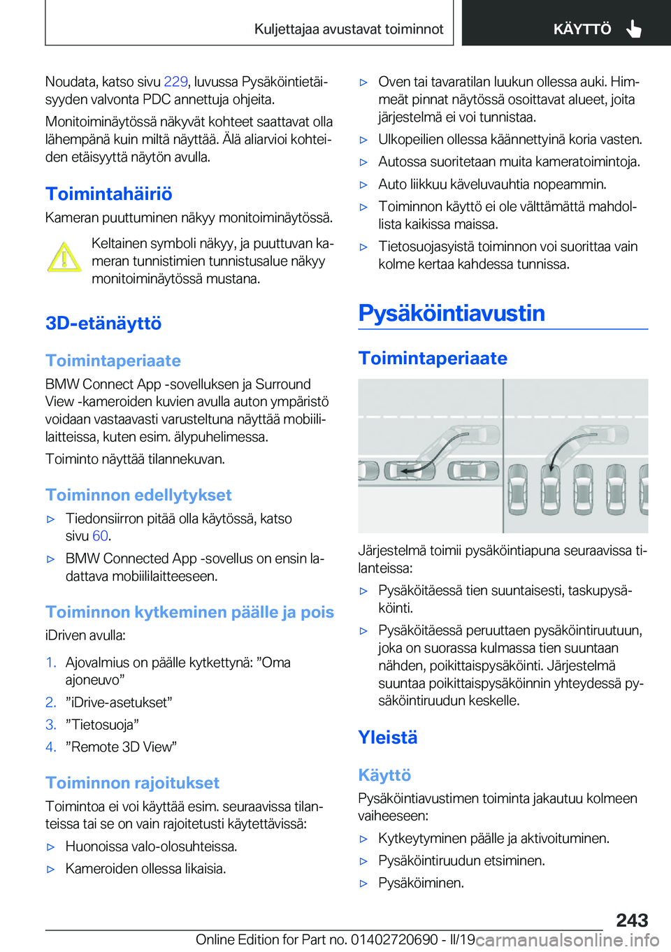 BMW M5 2019  Omistajan Käsikirja (in Finnish) �N�o�u�d�a�t�a�,��k�a�t�s�o��s�i�v�u��2�2�9�,��l�u�v�u�s�s�a��P�y�s�