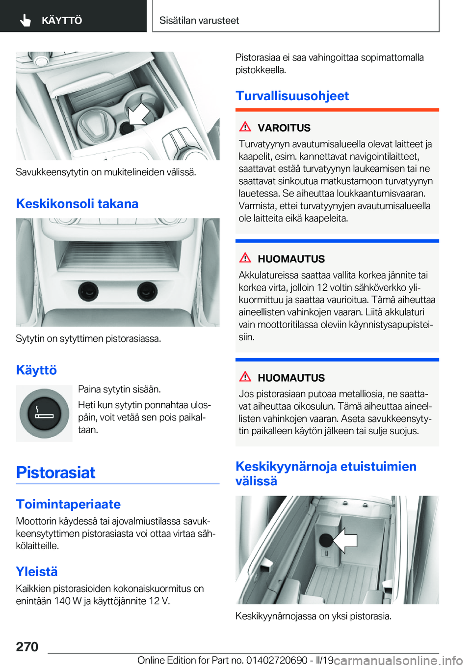 BMW M5 2019  Omistajan Käsikirja (in Finnish) �S�a�v�u�k�k�e�e�n�s�y�t�y�t�i�n��o�n��m�u�k�i�t�e�l�i�n�e�i�d�e�n��v�