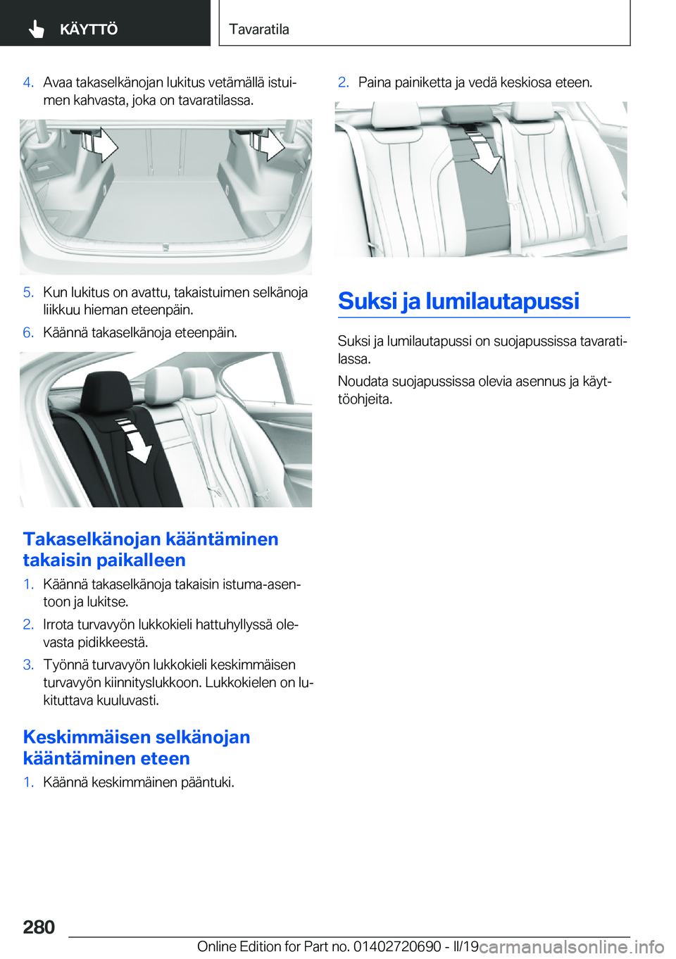 BMW M5 2019  Omistajan Käsikirja (in Finnish) �4�.�A�v�a�a��t�a�k�a�s�e�l�k�