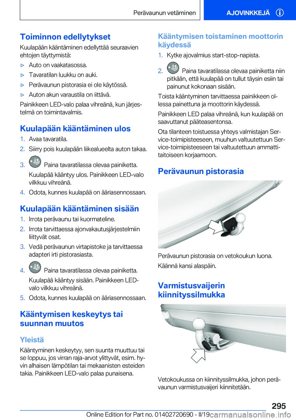 BMW M5 2019  Omistajan Käsikirja (in Finnish) �T�o�i�m�i�n�n�o�n��e�d�e�l�l�y�t�y�k�s�e�t
�K�u�u�l�a�p�
