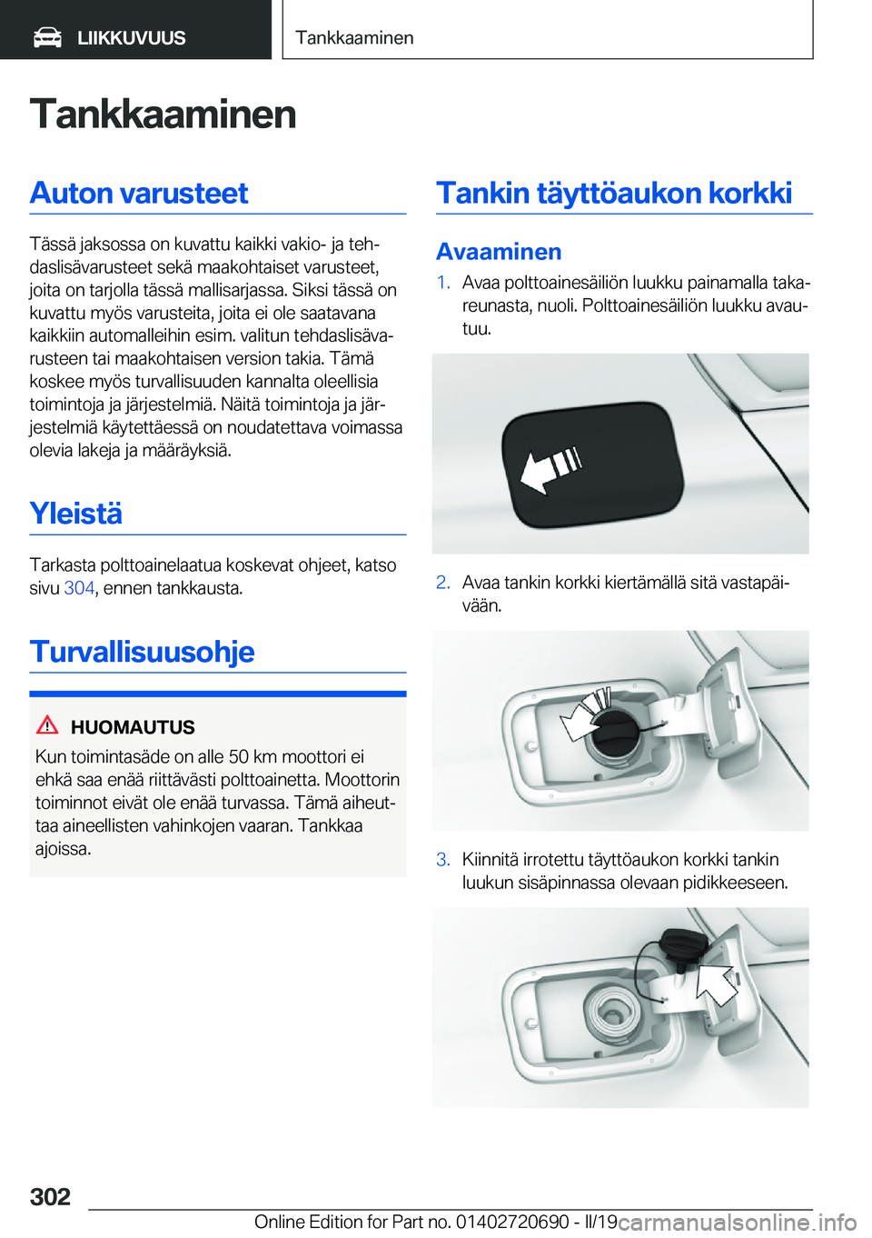 BMW M5 2019  Omistajan Käsikirja (in Finnish) �T�a�n�k�k�a�a�m�i�n�e�n�A�u�t�o�n��v�a�r�u�s�t�e�e�t
�T�