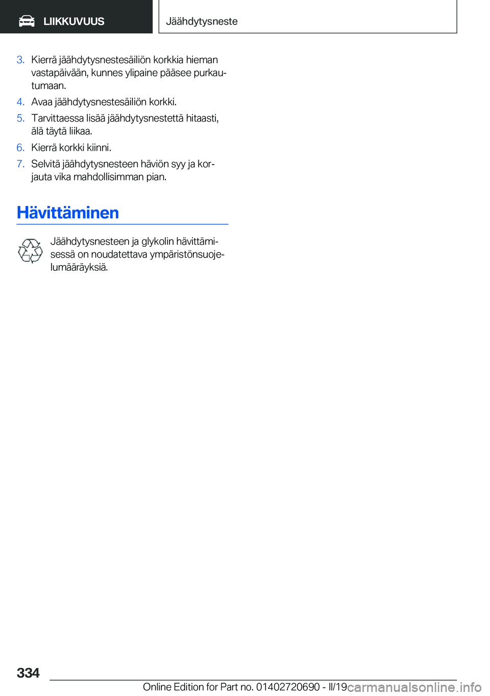 BMW M5 2019  Omistajan Käsikirja (in Finnish) �3�.�K�i�e�r�r�