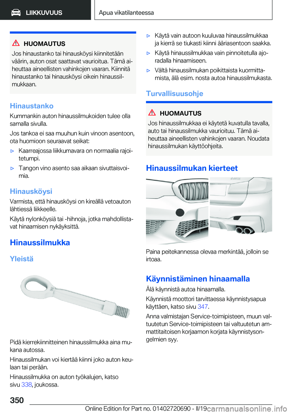 BMW M5 2019  Omistajan Käsikirja (in Finnish) �H�U�O�M�A�U�T�U�S
�J�o�s��h�i�n�a�u�s�t�a�n�k�o��t�a�i��h�i�n�a�u�s�k�