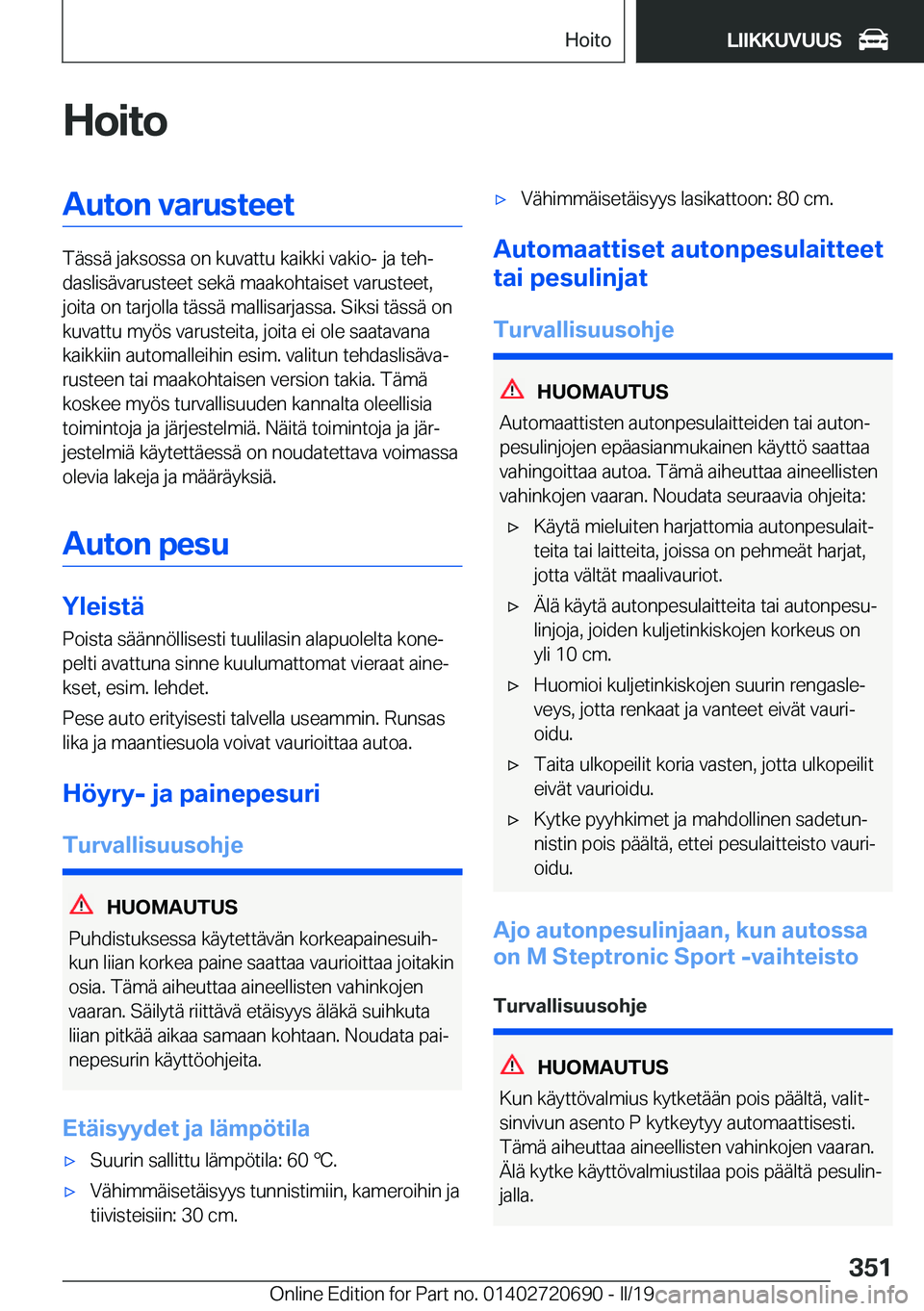 BMW M5 2019  Omistajan Käsikirja (in Finnish) �H�o�i�t�o�A�u�t�o�n��v�a�r�u�s�t�e�e�t
�T�