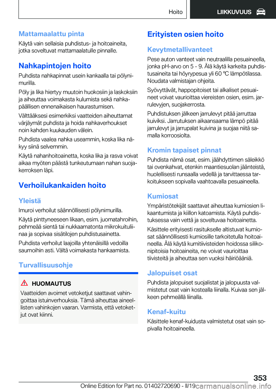BMW M5 2019  Omistajan Käsikirja (in Finnish) �M�a�t�t�a�m�a�a�l�a�t�t�u��p�i�n�t�a�K�