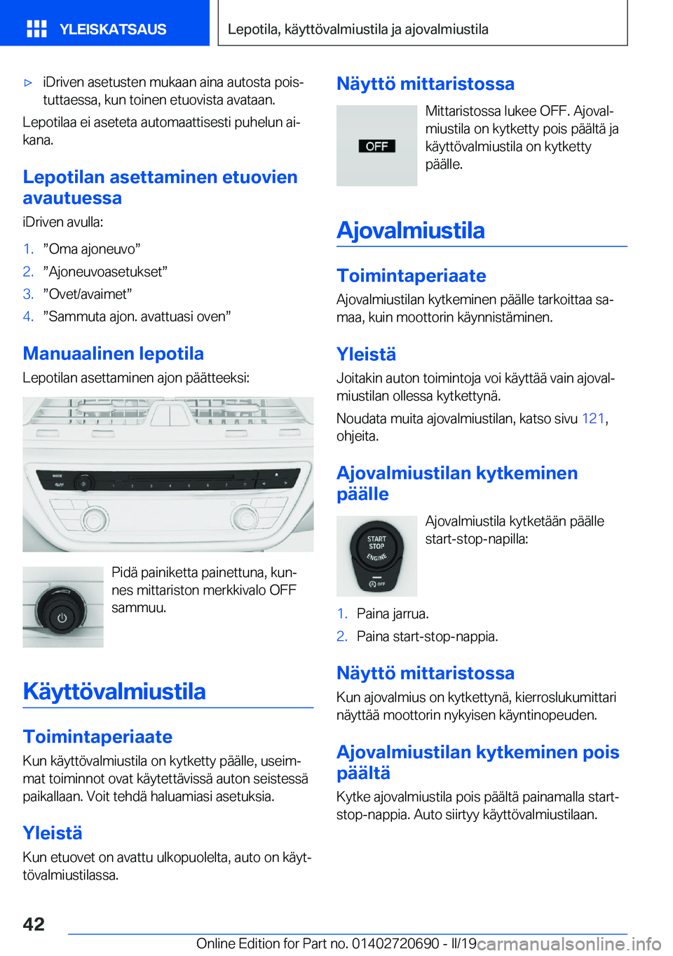 BMW M5 2019  Omistajan Käsikirja (in Finnish) 'x�i�D�r�i�v�e�n��a�s�e�t�u�s�t�e�n��m�u�k�a�a�n��a�i�n�a��a�u�t�o�s�t�a��p�o�i�sj
�t�u�t�t�a�e�s�s�a�,��k�u�n��t�o�i�n�e�n��e�t�u�o�v�i�s�t�a��a�v�a�t�a�a�n�.
�L�e�p�o�t�i�l�a�a��e�i�