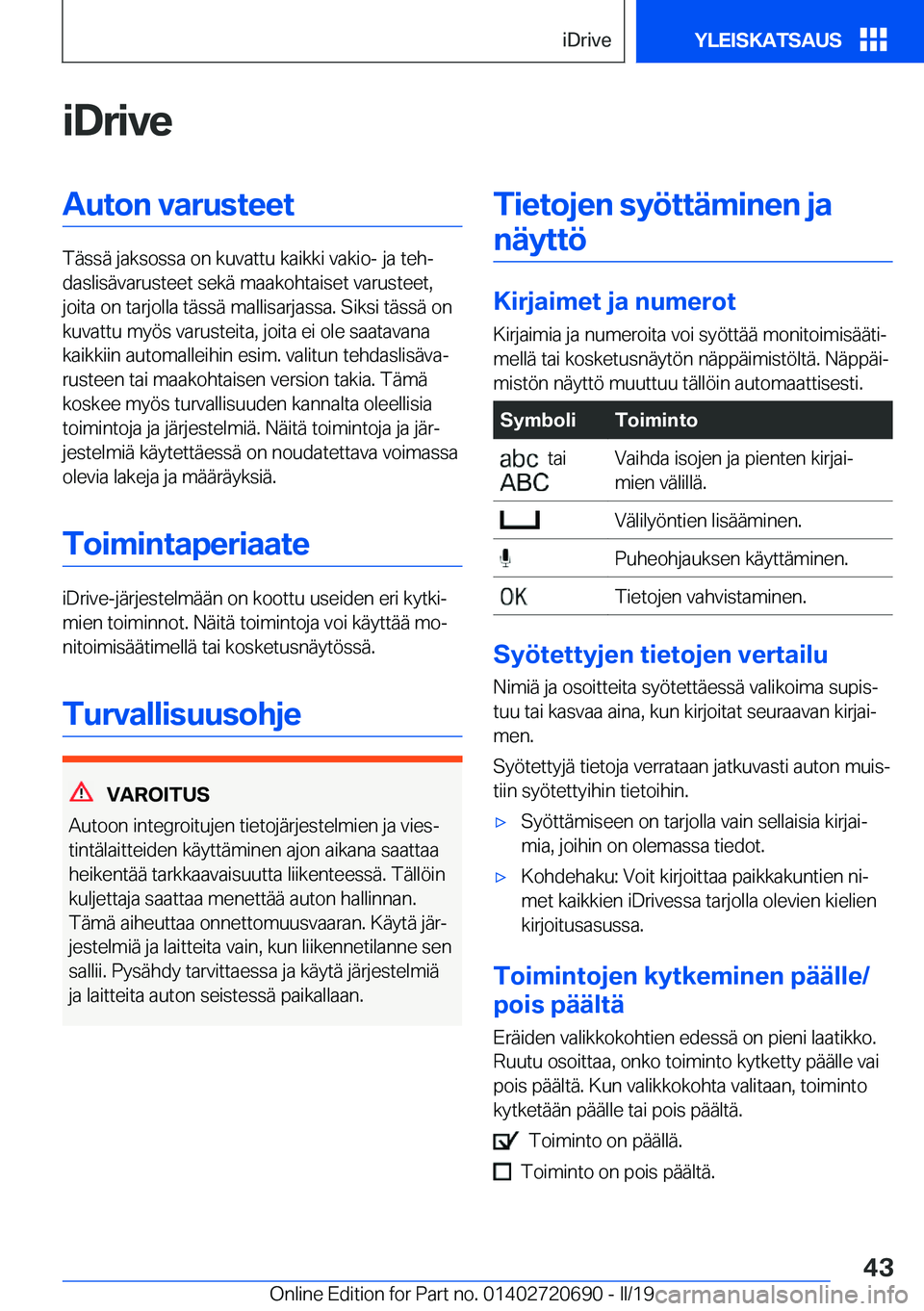 BMW M5 2019  Omistajan Käsikirja (in Finnish) �i�D�r�i�v�e�A�u�t�o�n��v�a�r�u�s�t�e�e�t
�T�