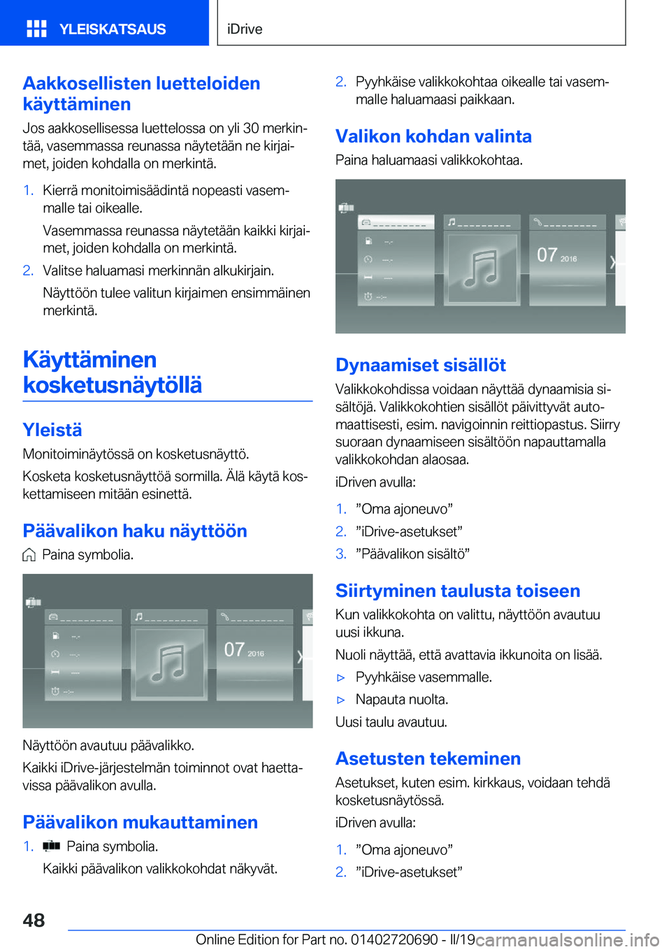 BMW M5 2019  Omistajan Käsikirja (in Finnish) �A�a�k�k�o�s�e�l�l�i�s�t�e�n��l�u�e�t�t�e�l�o�i�d�e�n
�k�