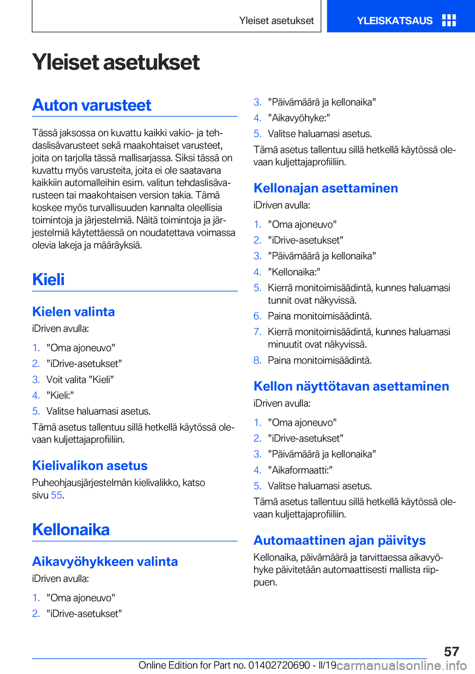 BMW M5 2019  Omistajan Käsikirja (in Finnish) �Y�l�e�i�s�e�t��a�s�e�t�u�k�s�e�t�A�u�t�o�n��v�a�r�u�s�t�e�e�t
�T�