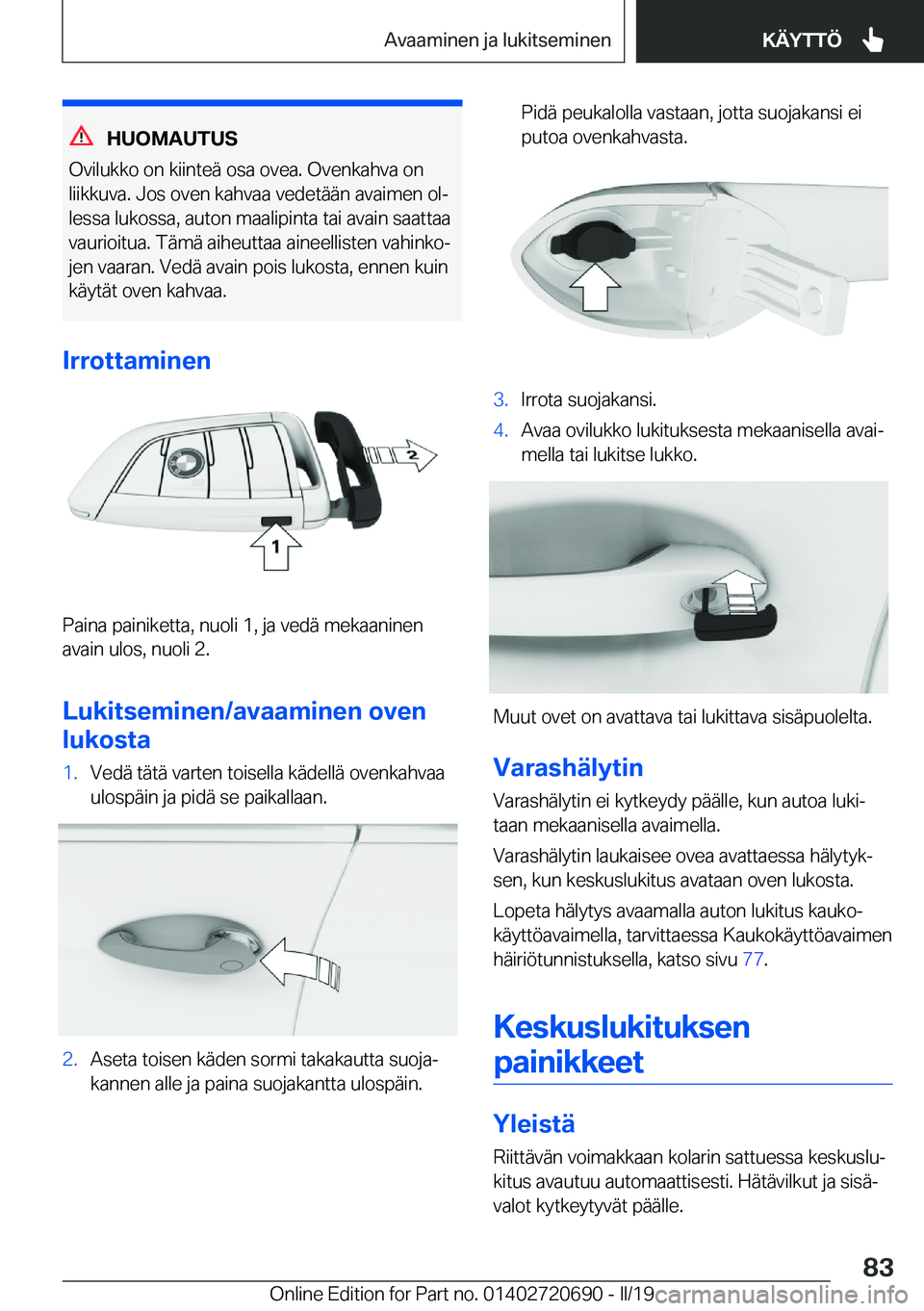 BMW M5 2019  Omistajan Käsikirja (in Finnish) �H�U�O�M�A�U�T�U�S
�O�v�i�l�u�k�k�o��o�n��k�i�i�n�t�e�