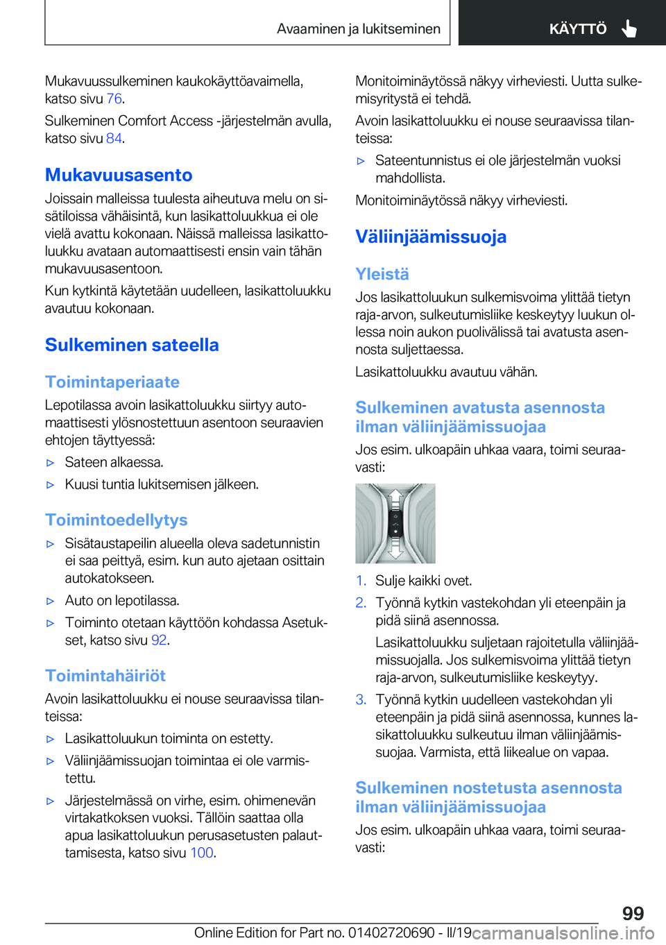 BMW M5 2019  Omistajan Käsikirja (in Finnish) �M�u�k�a�v�u�u�s�s�u�l�k�e�m�i�n�e�n��k�a�u�k�o�k�