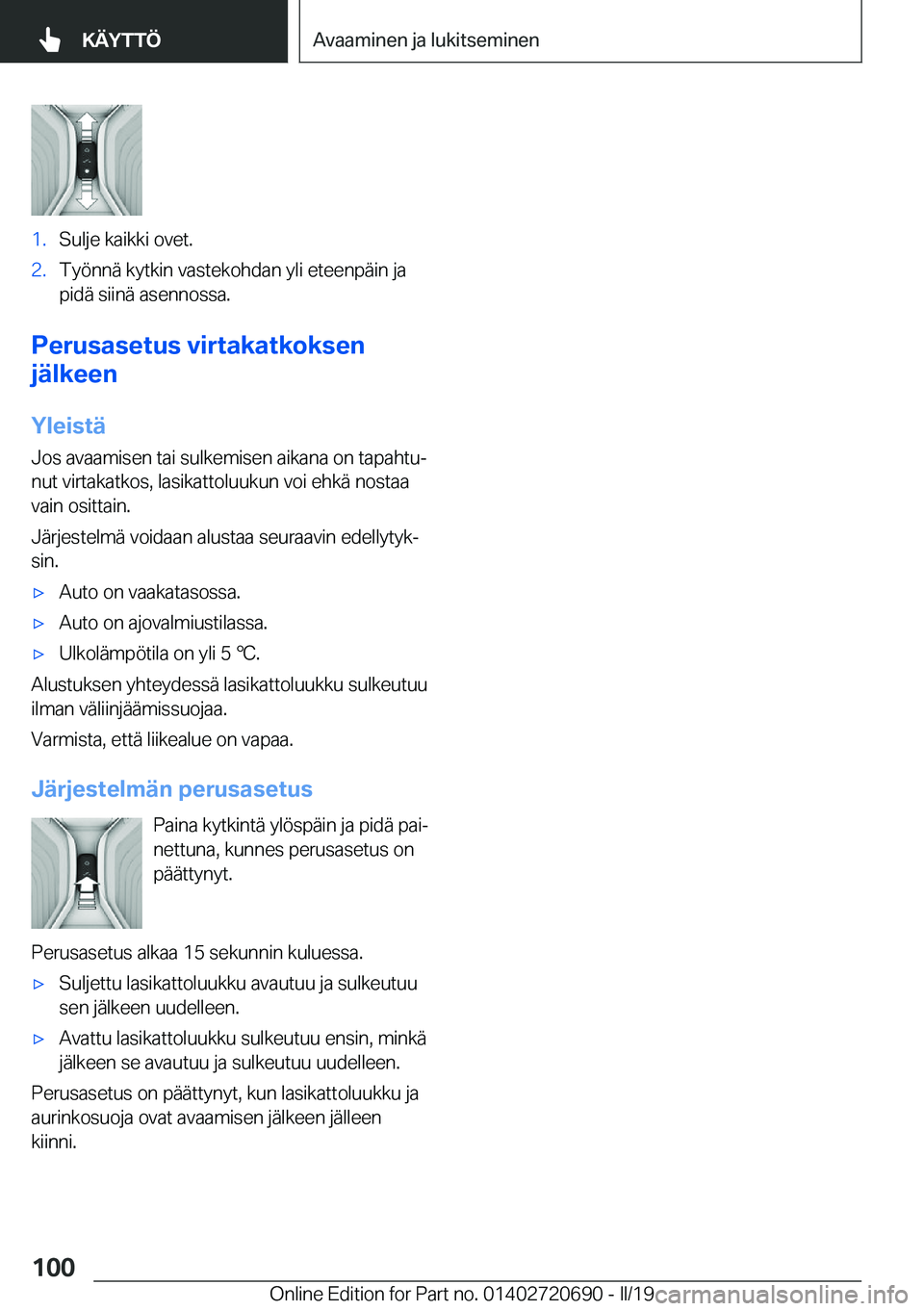 BMW M5 2019  Omistajan Käsikirja (in Finnish) �1�.�S�u�l�j�e��k�a�i�k�k�i��o�v�e�t�.�2�.�T�y�